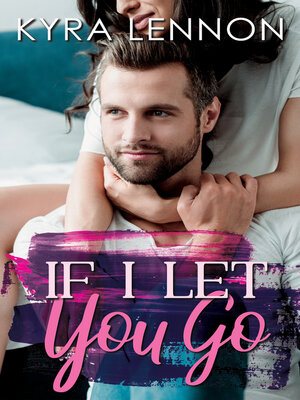 cover image of If I Let You Go
